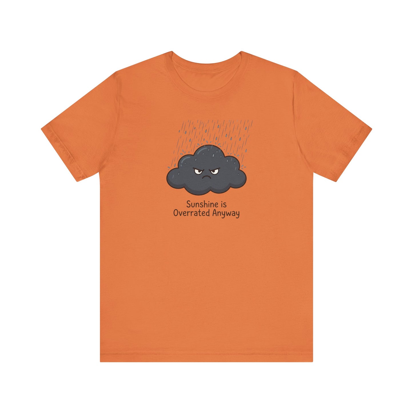 Grumpy Cloud 'Sunshine Overrated' T-Shirt