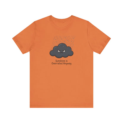 Grumpy Cloud 'Sunshine Overrated' T-Shirt