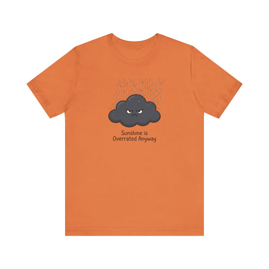 Grumpy Cloud 'Sunshine Overrated' T-Shirt