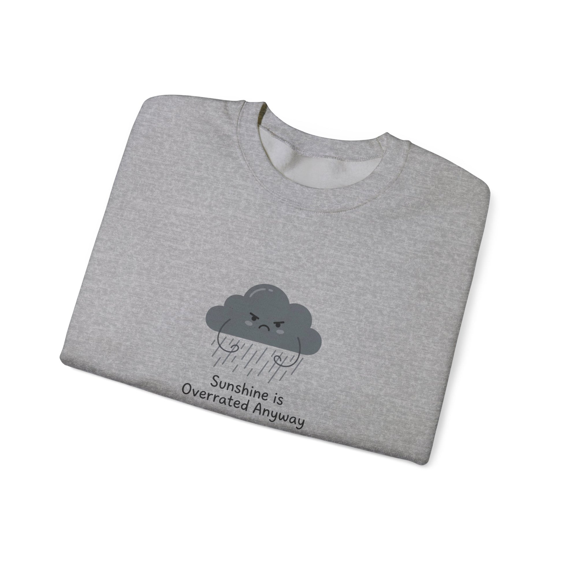 Gray sweatshirt with a grumpy cloud design and "Sunshine is Overrated Anyway" text.