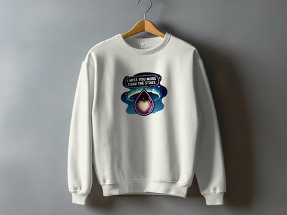 I Miss You More Than The Stars Sweatshirt product type
