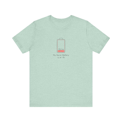 Mint green t-shirt with a low battery icon and text: "My Social Battery is at 1%".