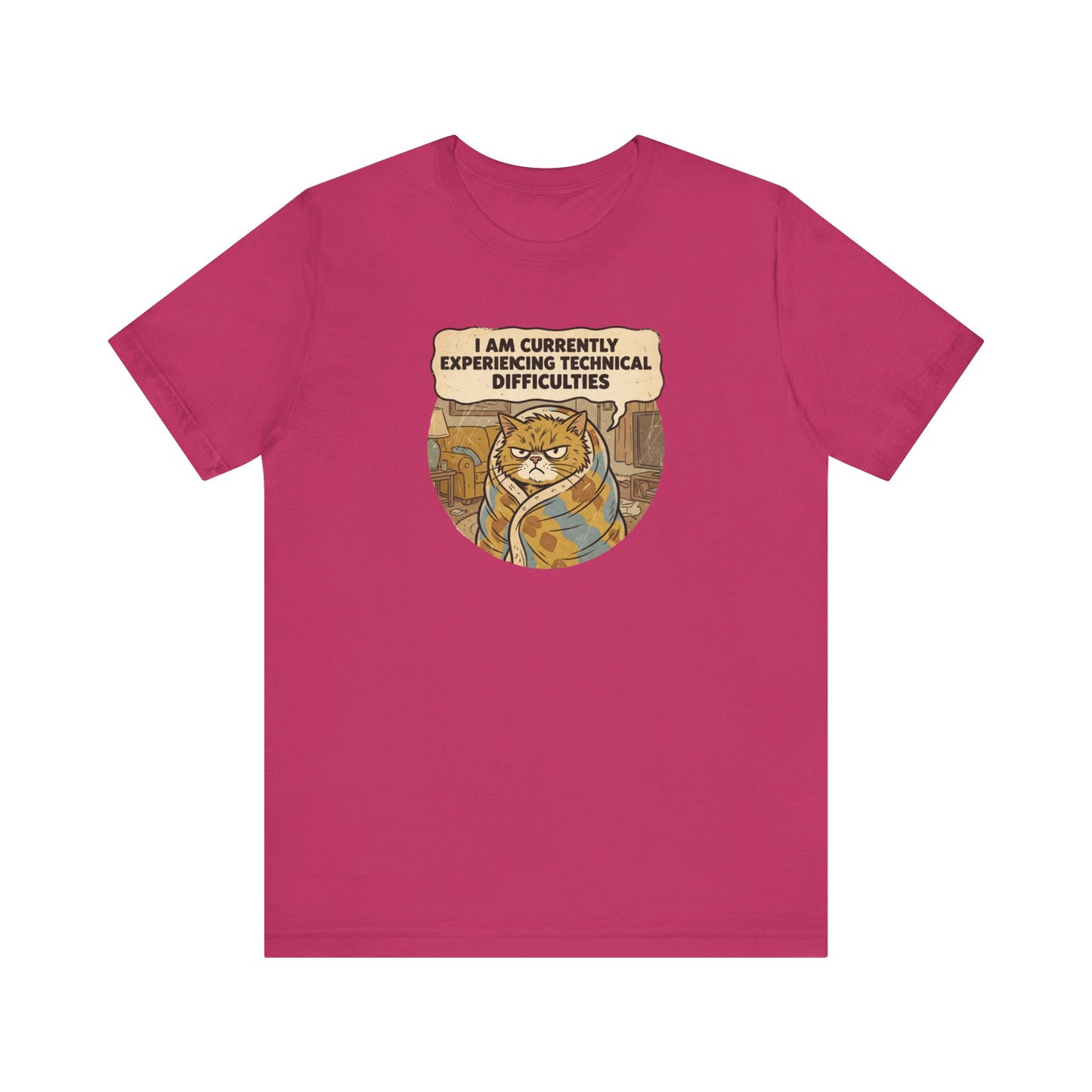 Fuchsia t-shirt with a cartoon cat wrapped in a blanket saying "I am currently experiencing technical difficulties."